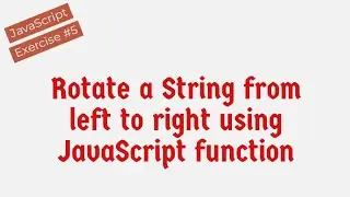 Rotate A String From Left To Right Using JavaScript !