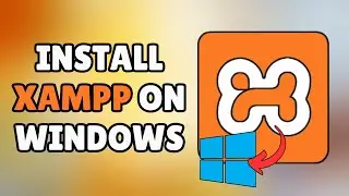 How to Download and Install XAMPP on Windows 10/11 (2024 Guide)