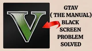 How To Solve GTAV(The Manual) App Black Screen Problem|| Rsha26 Solutions