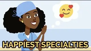 Top 5 Happiest (& Unhappiest) Doctor Specialties in 2022