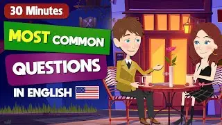 Most Common Questions In English | 30 Minutes Daily English Conversations