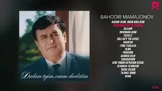 Bahodir Mamajonov - Dadam tojim,onam davlatim nomli albom dasturi 2020