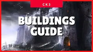 Crusader Kings 3 Buildings (Tips & Tricks) (CK3 2021 Guide) ✔✔✔