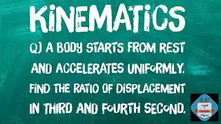 A body starts from rest and accelerates uniformly. Find ratio of displacement in 3rd and 4th second.