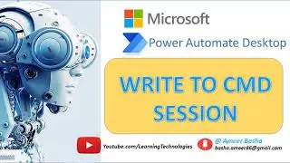 Power Automate Desktop : 124 || Working with Write to CMD Session Action