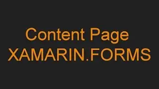 XAMARIN.FORMS : Content Page