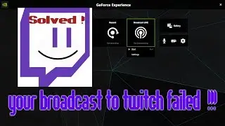 (Might Not work in current versions of drivers) Your Broadcast to Twitch Failed !! ( Fixed!! )