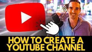 How to Create a YouTube Channel | YouTube Channel Creation in 2024