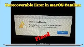 Unrecoverable Error on Mac in macOS Catalina and Cannot Startup Mac [Fixed]