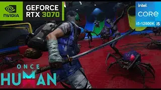 ONCE HUMAN - RTX 3070 | i5 12600K DDR5 | 1440p Max All Setting Gameplay