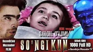 SINGIL O'LIMIGA SABABCHI  AKA - SO'NGI KUN  АКА СИНГИЛ ВОҚЕАСИ - СЎНГИ КУН UZBEK KINO УЗБЕК КИНО