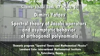 Dimitri Yafaev | Spectral theory of Jacobi operators and asymptotic behavior. Part 4