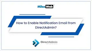 How to Enable Notification Email from DirectAdmin? | MilesWeb