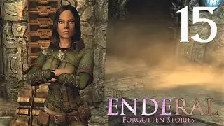 Enderal: Forgotten Stories - 15 - Sweet, Sweet Lishari [Skyrim Mod]