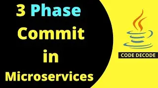 3 Phase commit in Distributed Transaction in Microservice | Interview Question | Code Decode