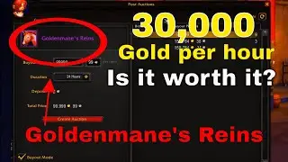 Goldenmane's Reins farm. is it worth it? World of Warcraft patch 8.3 30k Gold per HOUR!