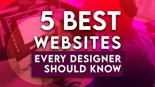 5 best website every designer should know