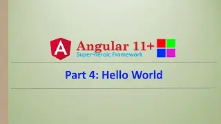 Angular Complete Series | Hello World | Part 4  | Angular11+