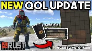 Rust Console Edition QOL UPDATE - More Box storage + Diesel Fuel and MORE!