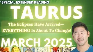 Taurus MARCH 2025 - THIS IS IT! A MAJOR CHAPTER ENDS FOR EXCITING NEW JOURNEY! 🌠 Tarot Horoscope