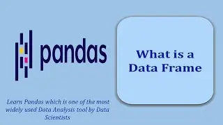 What is a DataFrame | Pandas | Pandas Tutorial | Pandas Data Structure DataFrame