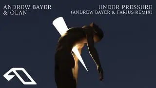 Andrew Bayer & OLAN - Under Pressure (Andrew Bayer & Farius Remix) (