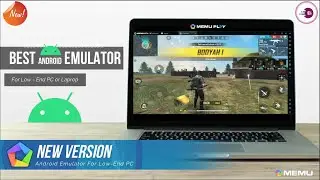 New Android Emulator For Low End PC, MEmu Emulator Best Version For Low End PC