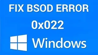 How to Fix Stop Error 0xc0000022