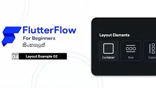 FlutterFlow Tutorial for Beginners #4 - Layout Building Basics Example 02