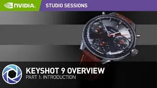 KeyShot 9 RTX Overview w/ Kirill Chepizhko Part 1: Introduction | NVIDIA Studio Sessions