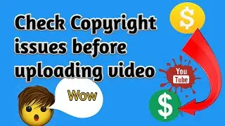 how to check Copyright issues  before uploading video on youtube - Hindi,Urdu