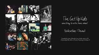 The Get Up Kids - Valentine (Demo) [OFFICIAL AUDIO]