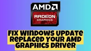 (2023 NEW) - FIX Windows Update Replaced Your AMD Graphics Driver ✅