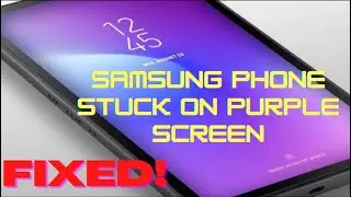 [Solved] How To Fix Purple Screen On Samsung Phone | Best Tutorial | Android Data Recovery