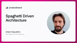 Artem Vanyukhin: Spaghetti Driven Architecture