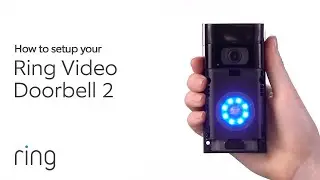 How to Setup Your Ring Video Doorbell 2 | Ring