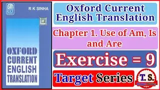 Exercise 9 | Oxford Current English Translation Exercise 9 | Chapter 1 | english translation