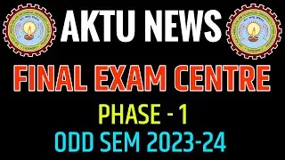 AKTU NEWS | Regarding Final Exam Centre | Phase 1 | Odd Sem 2023-24  AKTU Today News @apniekaksha