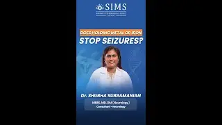 Does Holding Metal or Iron Stop Seizures | SIMS Hospital Vadapalani Chennai