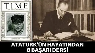 ATATÜRKTEN 8 HAYAT DERSİ