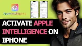 How to Enable Apple Intelligence on Your iPhone in 30 SECONDS!