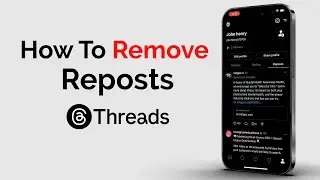 How To Remove Reposts On Threads?