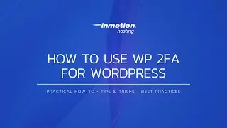 How to Use WP 2FA for WordPress