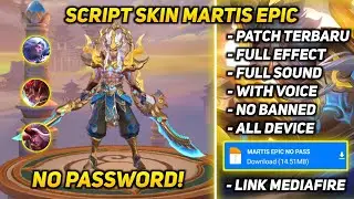 SCRIPT SKIN MARTIS EPIC FULL EFFECT NO PASSWORD - SCRIPT SKIN MLBB