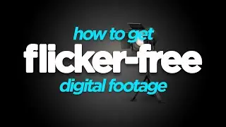 Remove Flicker from Video - Why Framerates and Shutter Speed Matter