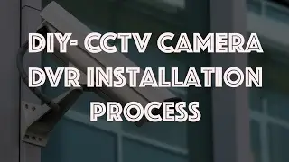 DIY - How to Setup CCTV DVR