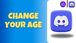 How to Change Your Age on Discord