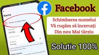 Schimbarea numelui Facebook Vă rugăm să încercați din nou mai târziu Problemă