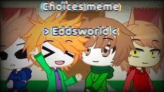 Choices meme