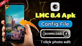 LMC 8.4 Camera Config Files download 🔥|| Best camera App for android users #camera